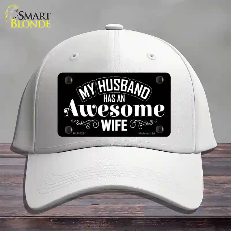 Husband Has Awesome Wife Novelty License Plate Hat Cotton / White