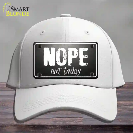 Nope Not Today Novelty License Plate Hat Cotton / White