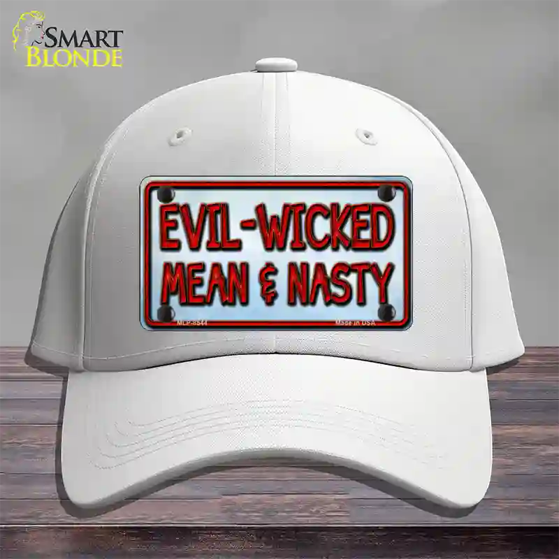 Evil Wicked Mean & Nasty Novelty License Plate Hat Cotton / White