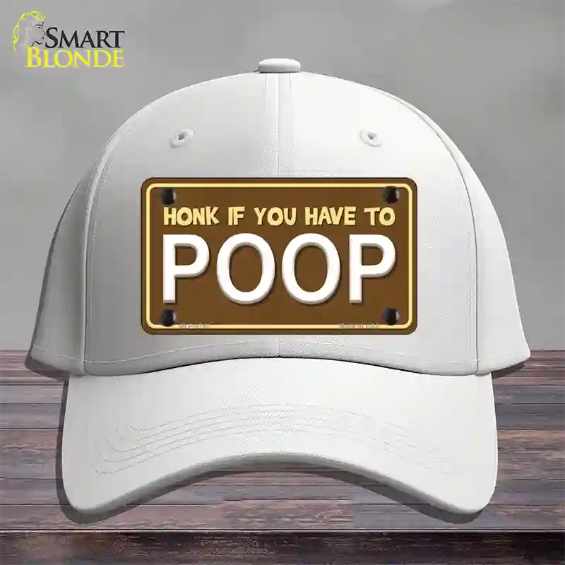 Honk If You Have To Poop Novelty License Plate Hat Cotton / White