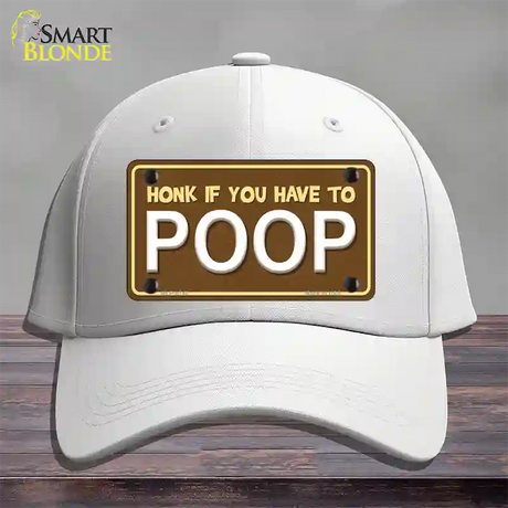 Honk If You Have To Poop Novelty License Plate Hat Cotton / White