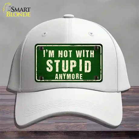 Im Not With Stupid Anymore Novelty License Plate Hat Cotton / White