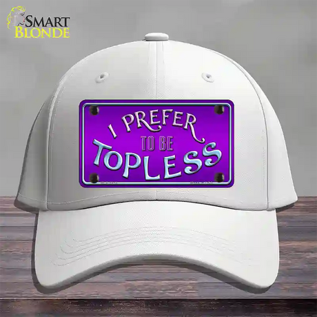 I Prefer Topless Novelty License Plate Hat Cotton / White