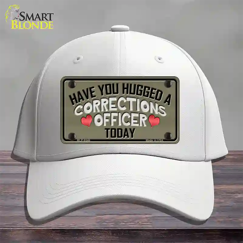 Have You Hugged Corrections Officer Novelty License Plate Hat Cotton / White