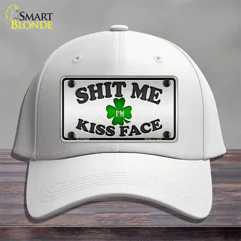 Shit Me Kissed Face Novelty License Plate Hat Cotton / White