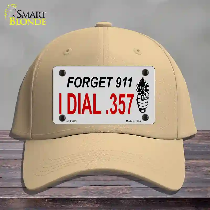 Forget 911 I Dial .357 Novelty License Plate Hat Cotton / Khaki