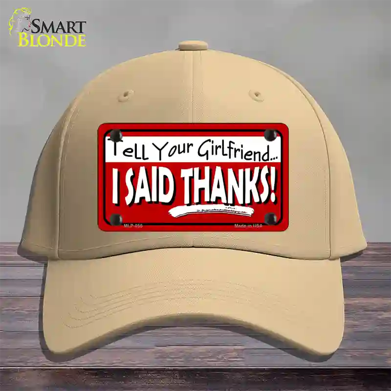 Tell Your Girlfriend Thanks Novelty License Plate Hat Cotton / Khaki