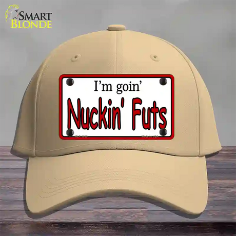 Im Goin Nuckin Futs Novelty License Plate Hat Cotton / Khaki