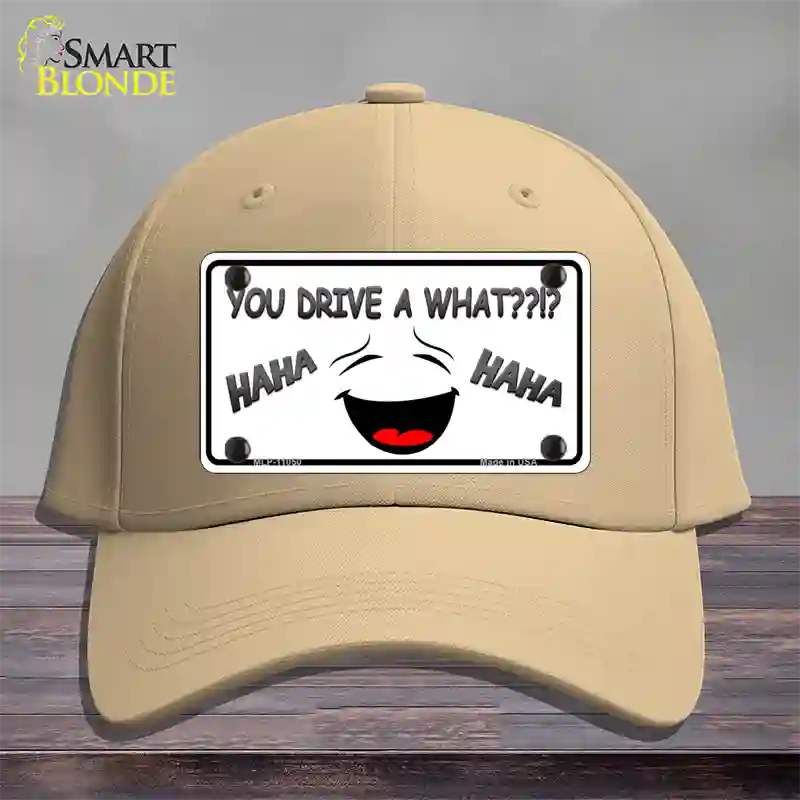 You Drive A What Novelty License Plate Hat Cotton / Khaki