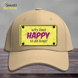 Why Limit HAPPY To An Hour Novelty License Plate Hat Cotton / Khaki