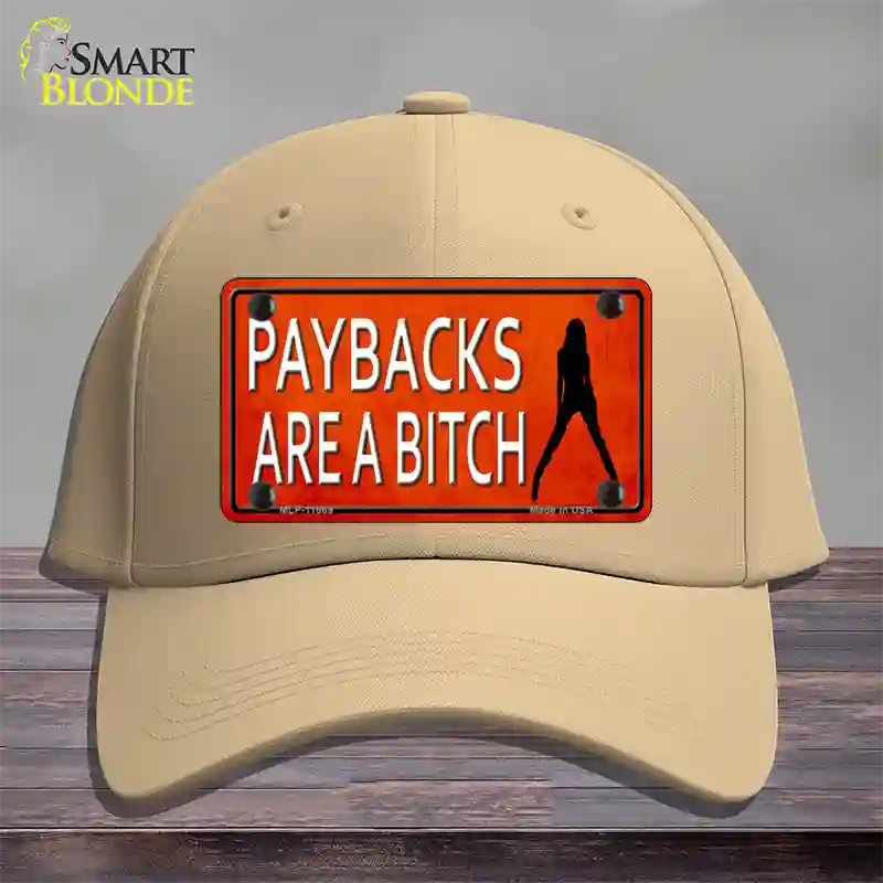 Paybacks Are A Bitch Novelty License Plate Hat Cotton / Khaki