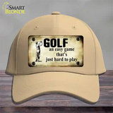 Golf An Easy Game Novelty License Plate Hat Cotton / Khaki