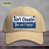 Aint Cheatin You Aint Trying Novelty License Plate Hat Cotton / Khaki