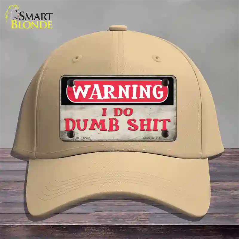 Warning I Do Dumb Shit Novelty License Plate Hat Cotton / Khaki