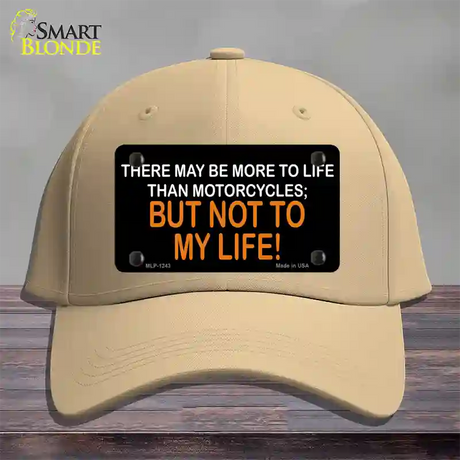 More To Life Than Motorcycles Novelty License Plate Hat Cotton / Khaki