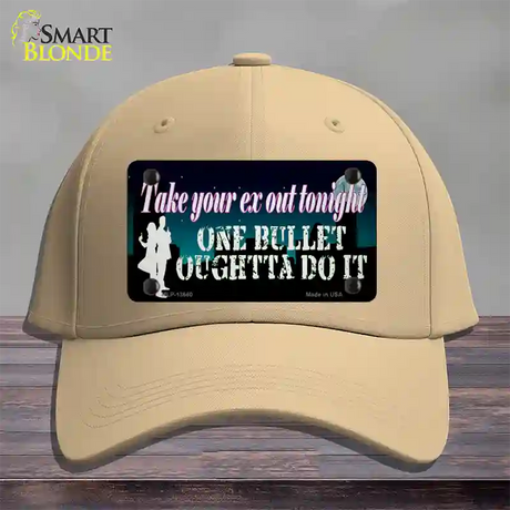 Take Your Ex Out One Bulllet Novelty License Plate Hat Tag Cotton / Khaki