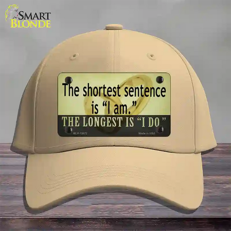 Longest Sentence I Do Novelty License Plate Hat Tag Cotton / Khaki