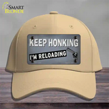 Keep Honking Reloading Novelty License Plate Hat Tag Cotton / Khaki