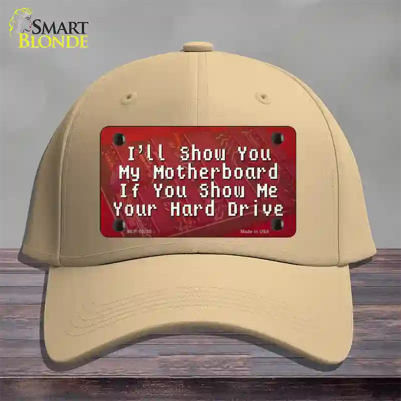 Show You My Motherboard Novelty License Plate Hat Tag Cotton / Khaki