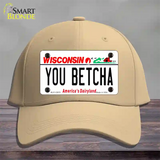 You Betcha Wisconsin Novelty License Plate Hat Tag Cotton / Khaki