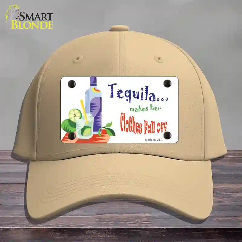 Tequila Makes Her Clothes Fall Off Novelty License Plate Hat Cotton / Khaki