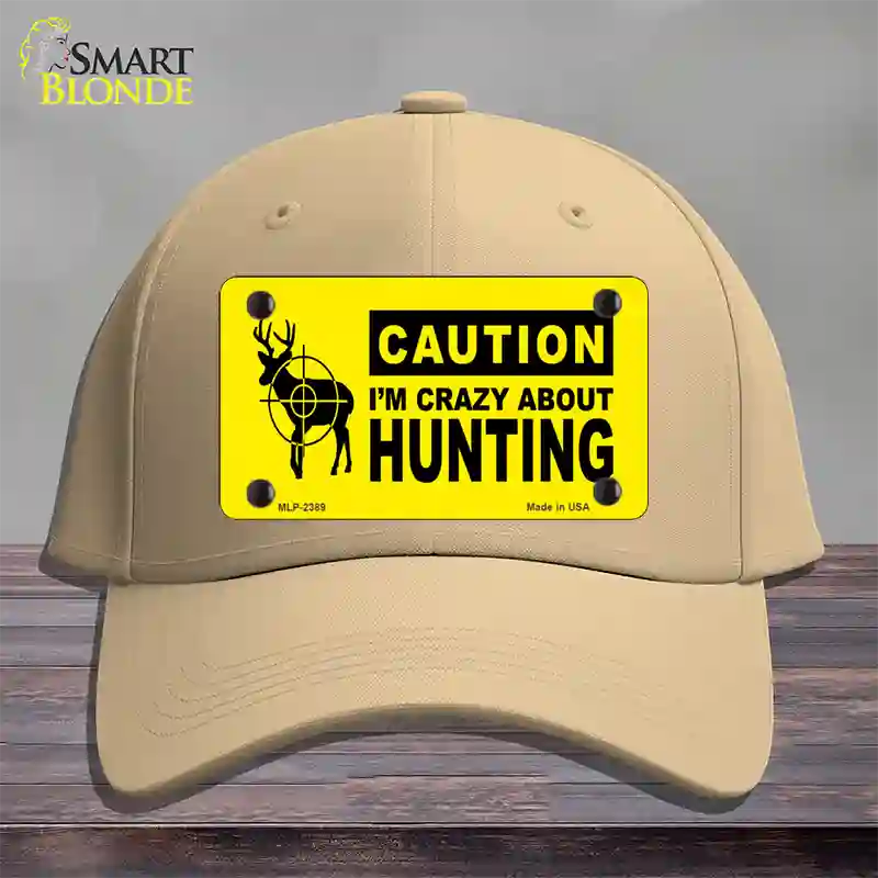 Crazy About Hunting Novelty License Plate Hat Cotton / Khaki