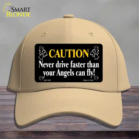 Never Drive Faster Than Angels Fly Novelty License Plate Hat Cotton / Khaki