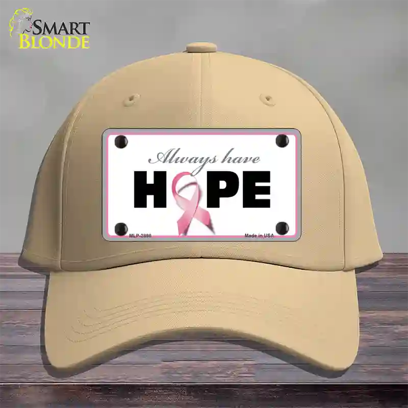 Always Have Hope Novelty License Plate Hat Sign Cotton / Khaki