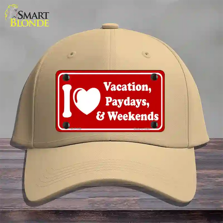 I Love Vacation Paydays Weekends Novelty License Plate Hat Cotton / Khaki