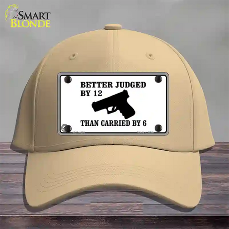 Judged By 12 Carried By 6 Novelty License Plate Hat Cotton / Khaki