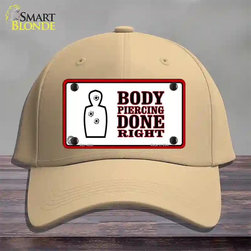 Body Piercing Done Right Novelty License Plate Hat Cotton / Khaki