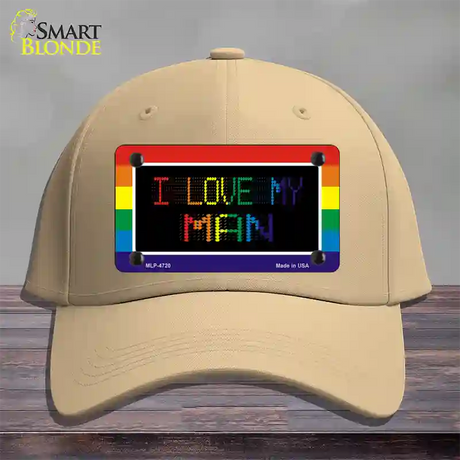 I Love My Man Novelty License Plate Hat Cotton / Khaki