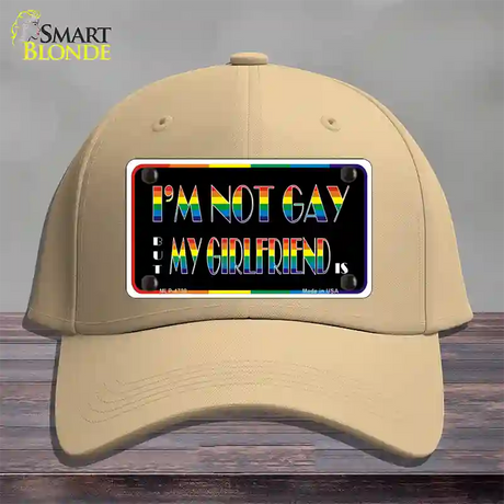 Im Not Gay But My Girlfriend Is Novelty License Plate Hat Cotton / Khaki