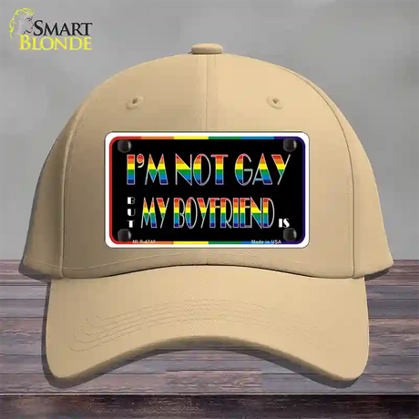 Im Not Gay But My Boyfriend Is Novelty License Plate Hat Cotton / Khaki