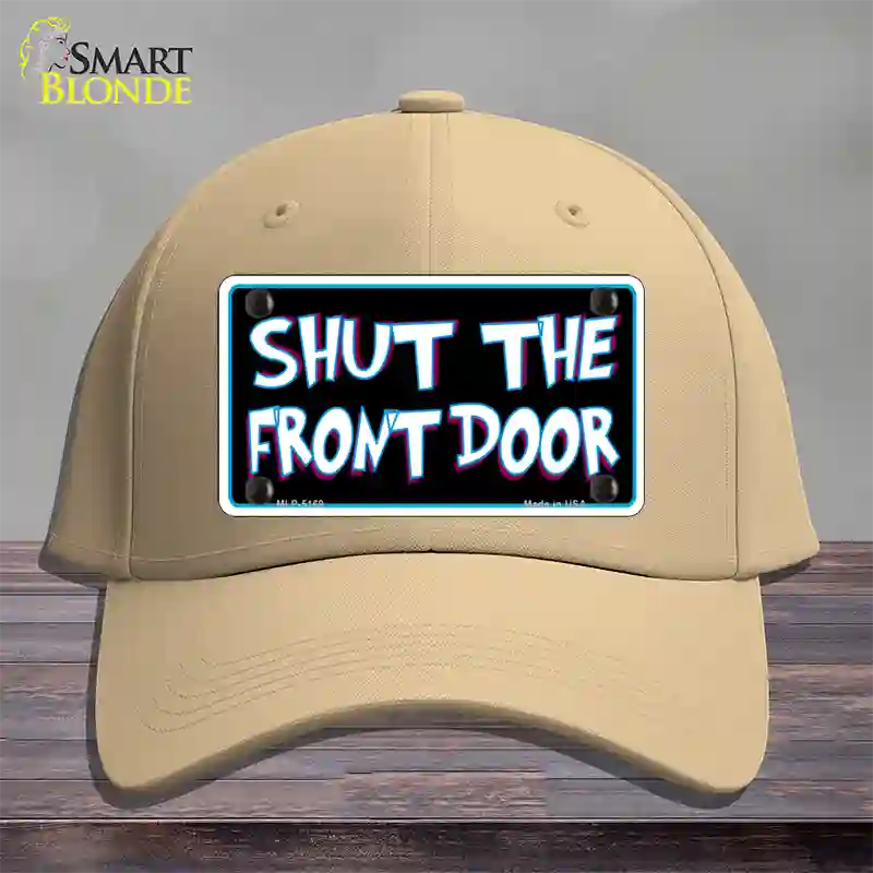 Shut The Front Door Novelty License Plate Hat Cotton / Khaki