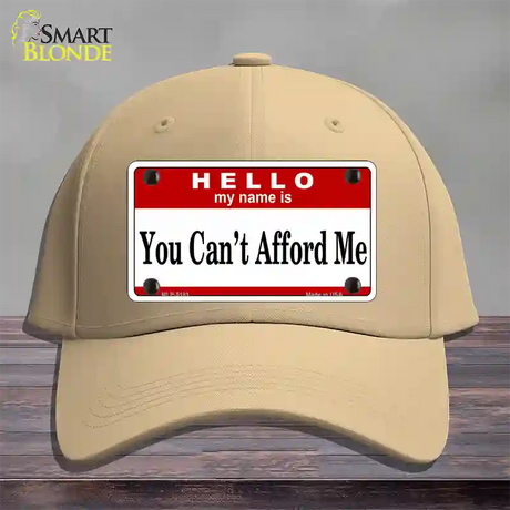 You Cant Afford Me Novelty License Plate Hat Cotton / Khaki