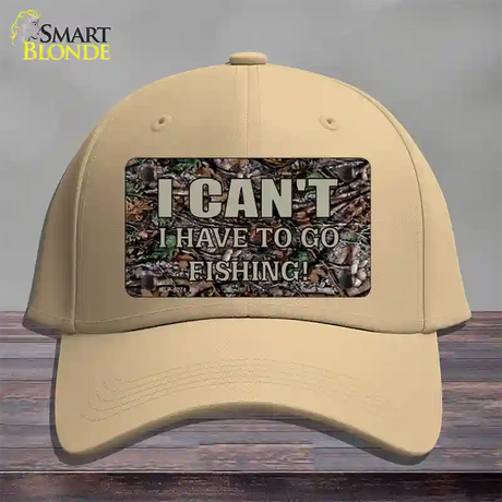 Have To Go Fishing Novelty License Plate Hat Cotton / Khaki