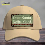 Dear Santa Define Good Novelty License Plate Hat Cotton / Khaki