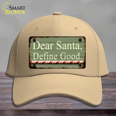 Dear Santa Define Good Novelty License Plate Hat Cotton / Khaki