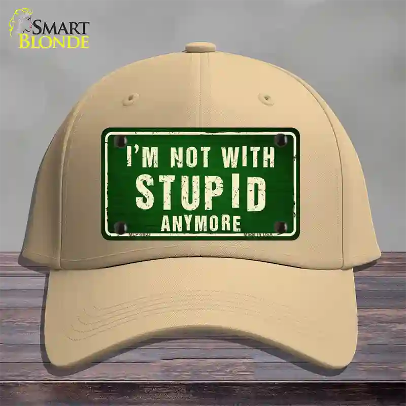 Im Not With Stupid Anymore Novelty License Plate Hat Cotton / Khaki