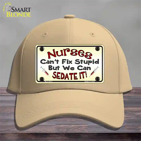 Nurses Sedate It Novelty License Plate Hat Cotton / Khaki