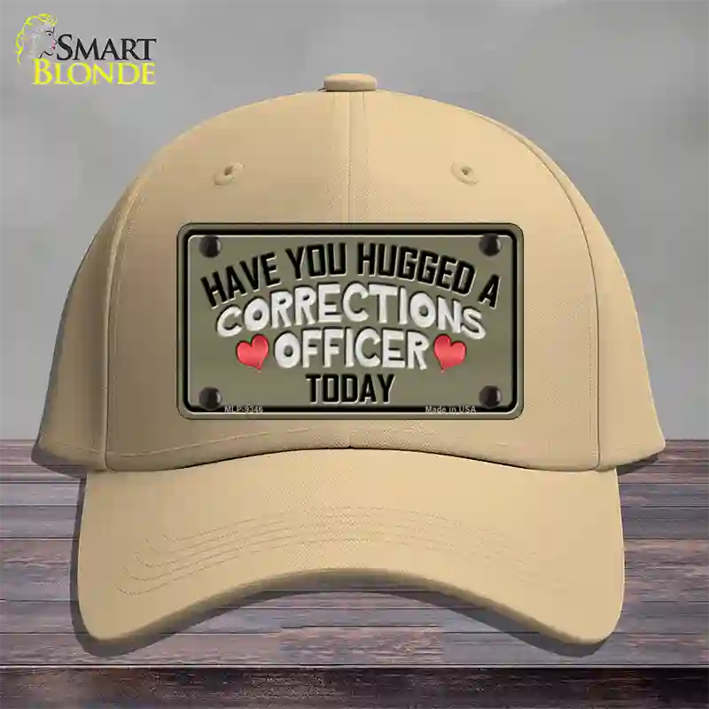 Have You Hugged Corrections Officer Novelty License Plate Hat Cotton / Khaki