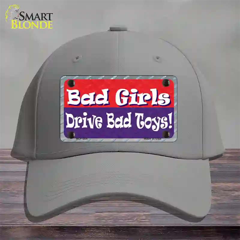 Bad Girls Drive Bad Toys Novelty License Plate Hat Cotton / Gray