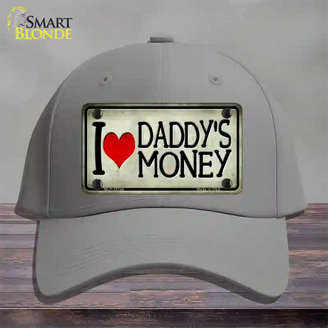 I Love Daddys Money Novelty License Plate Hat Cotton / Gray