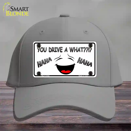 You Drive A What Novelty License Plate Hat Cotton / Gray