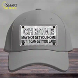 Chrome May Not Get You Home Novelty License Plate Hat Cotton / Gray