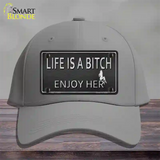 Life Is A Bitch Enjoy Her Novelty License Plate Hat Cotton / Gray