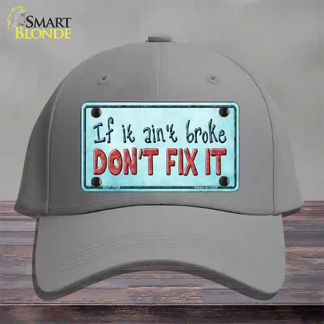 Dont Fix It Novelty License Plate Hat Cotton / Gray