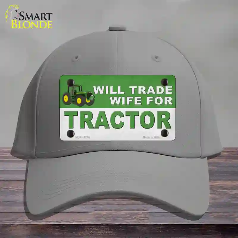 Will Trade Wife for Tractor Novelty License Plate Hat Cotton / Gray