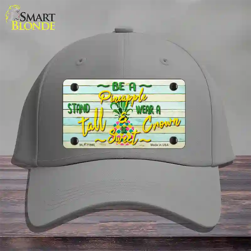 Be A Pineapple Novelty License Plate Hat Cotton / Gray